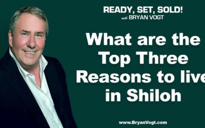 What are the Top Three Reasons to live in Shiloh