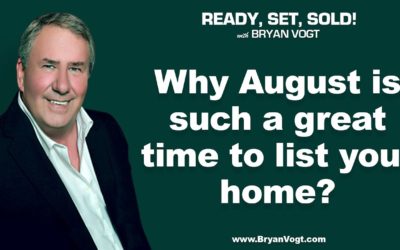 Why August is such a great time to list your home?